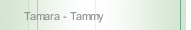 Tamara - Tammy